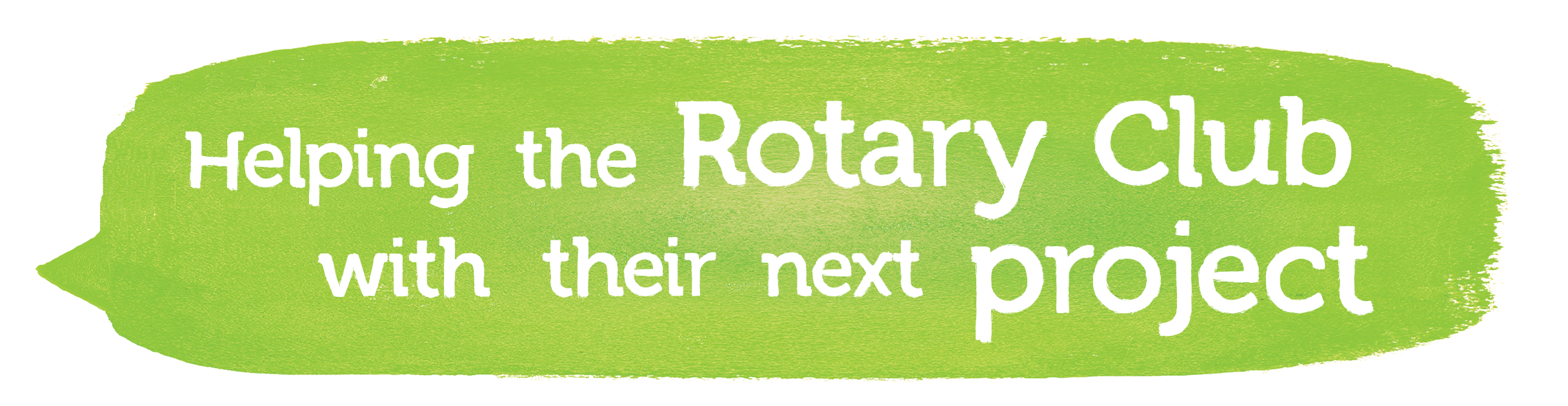 Helping the Rotary Club with their next project